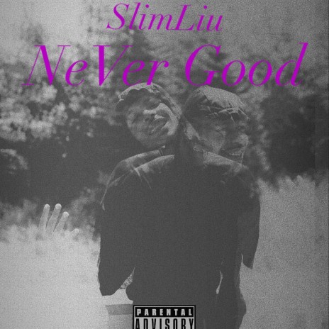 NeVer Good | Boomplay Music