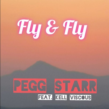Fly & fly (Radio Edit) ft. Kell Viscous | Boomplay Music