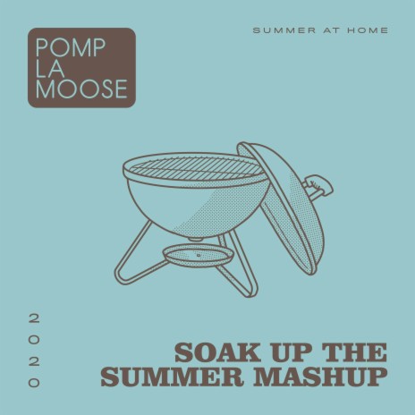 Soak Up the Summer Mashup | Boomplay Music