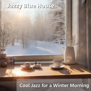 Cool Jazz for a Winter Morning