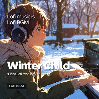 Winter Child (Piano Lofi Music)