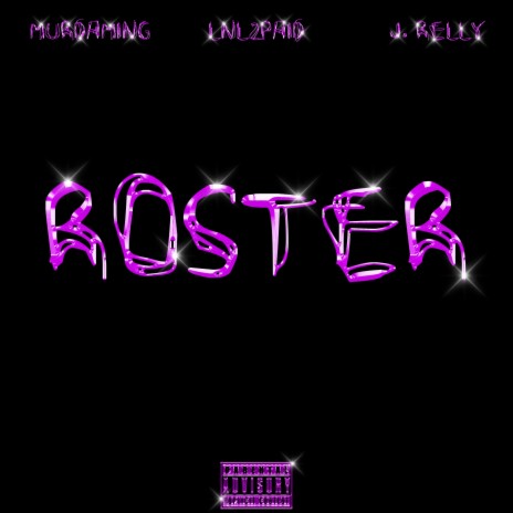 Roster ft. LNL2PAID & J. Relly | Boomplay Music