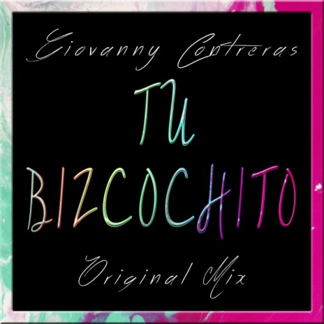 Tu Bizcochito | Boomplay Music