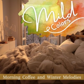 Morning Coffee and Winter Melodies