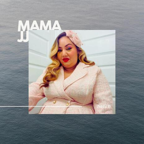 Mama JJJ | Boomplay Music