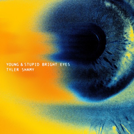 Young & Stupid Bright Eyes | Boomplay Music