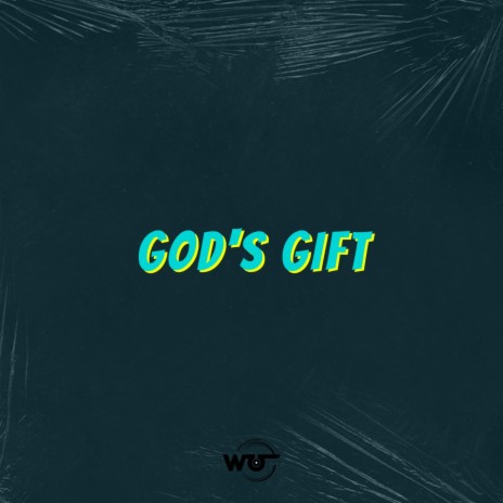God's Gift | Boomplay Music