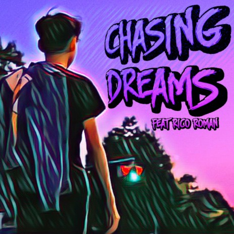 Chasing Dreams ft. Rico Roman | Boomplay Music