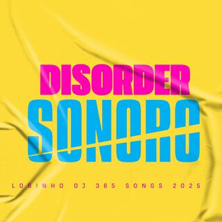 Disorde Sonoro 365 SONGS 2025