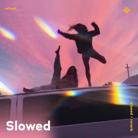 reload - slowed + reverb ft. sad songs & Tazzy | Boomplay Music