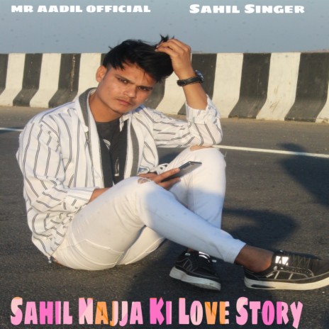 Sahil Najja Ki Love Story | Boomplay Music