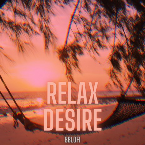 relax desire
