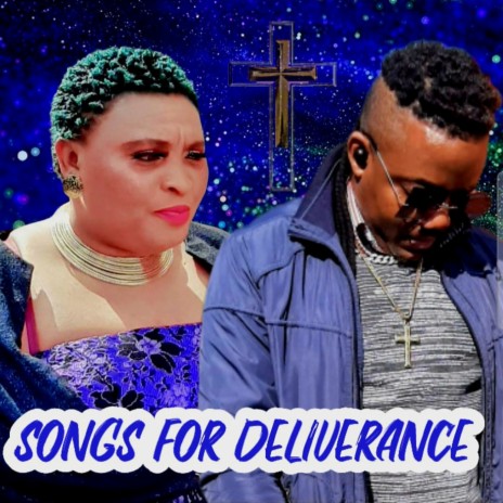 SONGS FOR DELIVERANCE