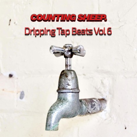 Dripping Tap Beats XVIII (Vol VI) | Boomplay Music