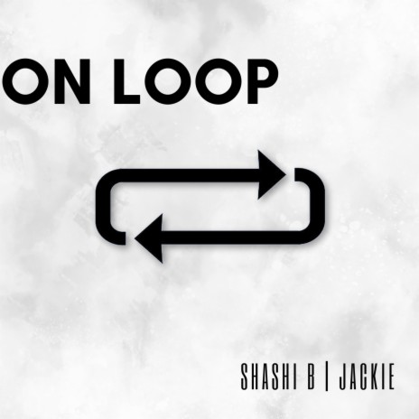 On Loop ft. Shashi B | Boomplay Music