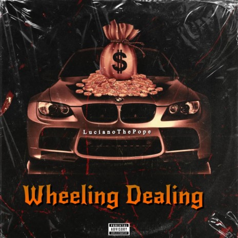 Wheeling Dealing | Boomplay Music