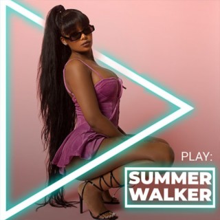 Play: Summer Walker