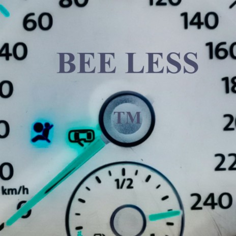 BEE LESS | Boomplay Music