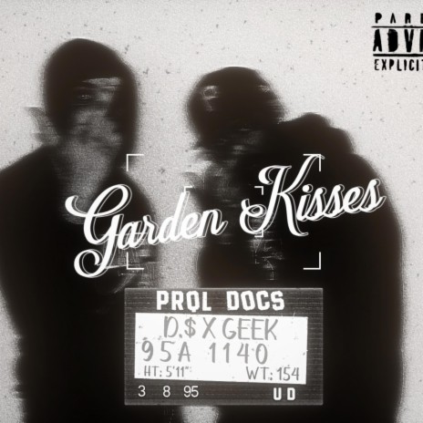 Garden Kisses ft. Geek | Boomplay Music