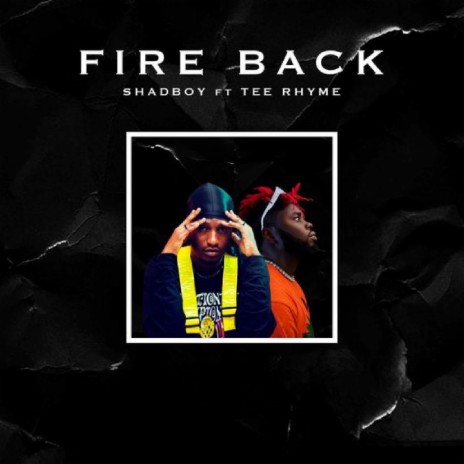 Fire Back ft. Tee Rhyme | Boomplay Music