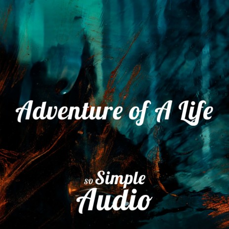 Adventure of A Life | Boomplay Music