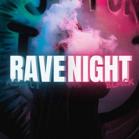 Rave Night | Boomplay Music