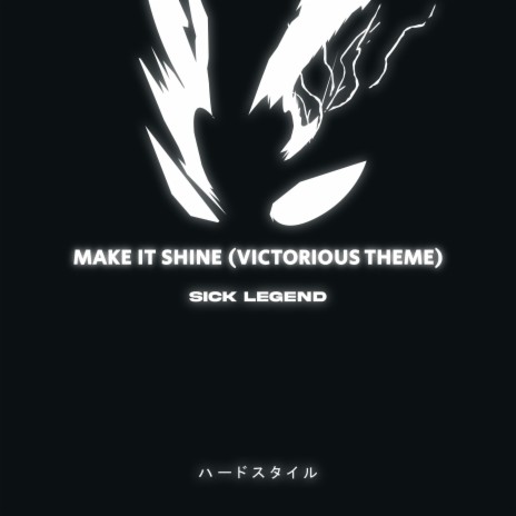 MAKE IT SHINE (VICTORIOUS THEME) (HARDSTYLE SLOWED + REVERB) | Boomplay Music