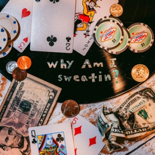 Why Am I Sweatin? ft. JWilly lyrics | Boomplay Music