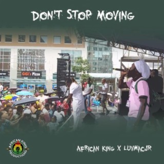 Don't Stop Movin' ft. African King lyrics | Boomplay Music