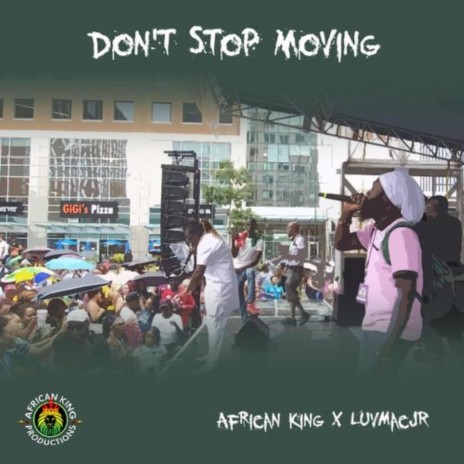 Don't Stop Movin' ft. African King | Boomplay Music