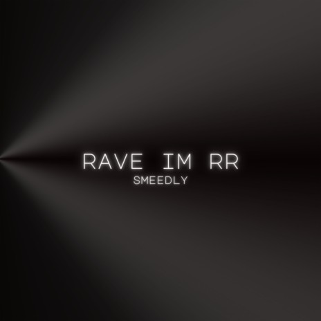 Rave im RR | Boomplay Music