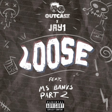 Loose Part 2 ft. JAY1 & Ms Banks | Boomplay Music