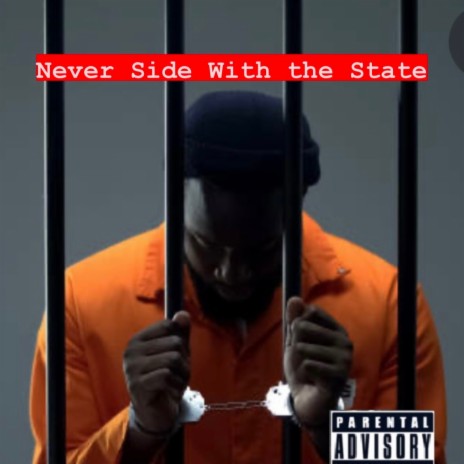 Never Side With the State | Boomplay Music