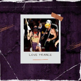 LOVE TRANCE