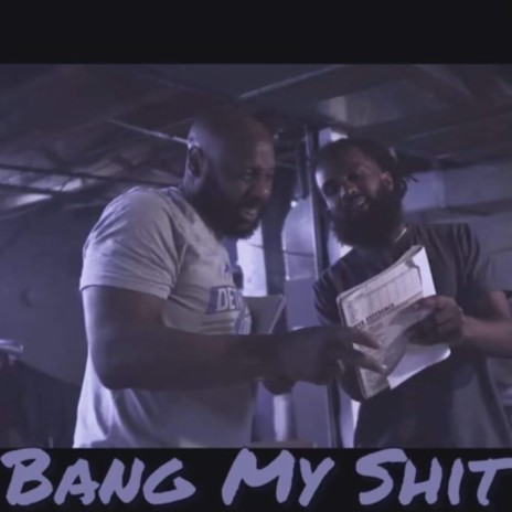 Bang My Shit ft. Gohd Sosa | Boomplay Music