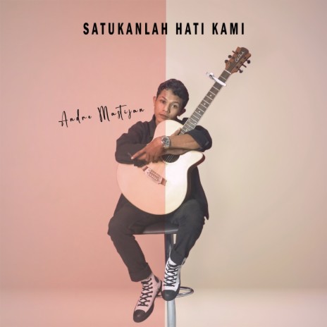 Satukanlah Hati Kami | Boomplay Music