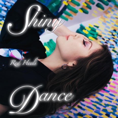 Shiny Dance | Boomplay Music
