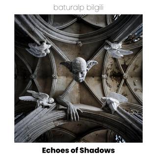 Echoes of Shadows