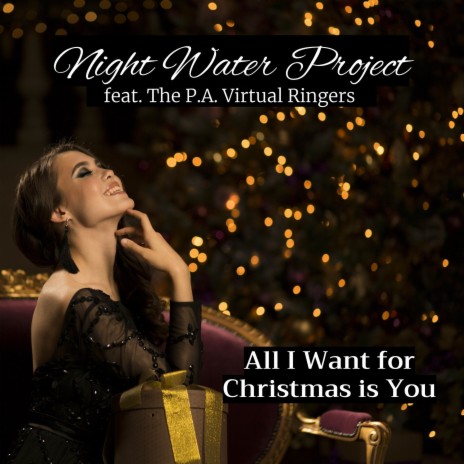 All I Want for Christmas is You ft. The P.A. Virtual Ringers