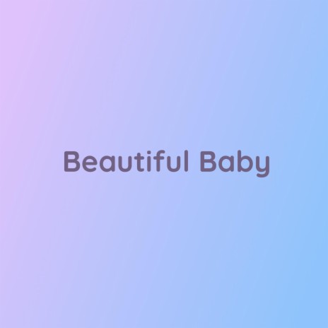 Beautiful Baby | Boomplay Music