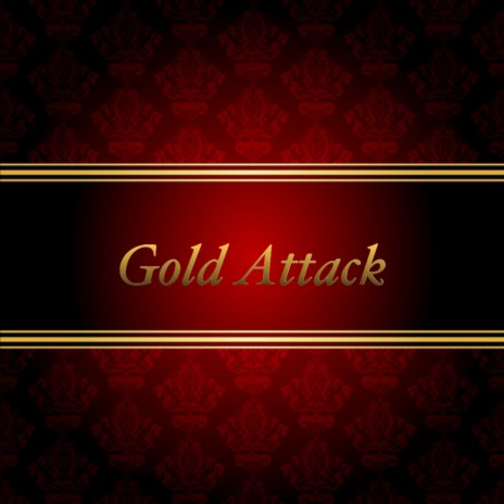 Gold Attack | Boomplay Music