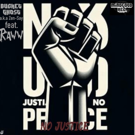No Justice... ft. RAWW | Boomplay Music