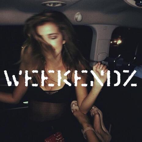 Weekendz | Boomplay Music