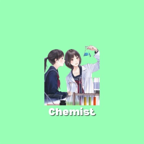 Chemist | Boomplay Music