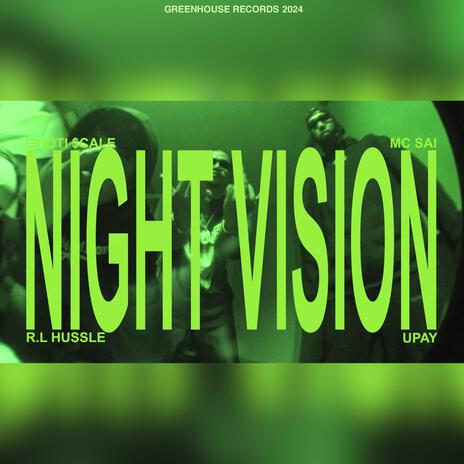 Night Vision ft. Ghoti Scale, MC Sai, R.L Hussle & UPAY | Boomplay Music