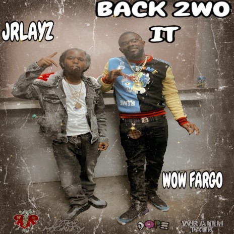 back 2wo it ft. Wow Fargo | Boomplay Music