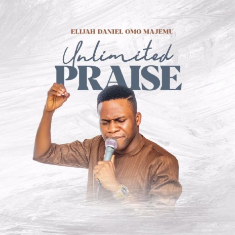 Unlimited Praise | Boomplay Music