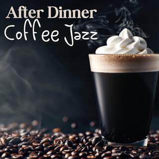 After Dinner Coffee Jazz