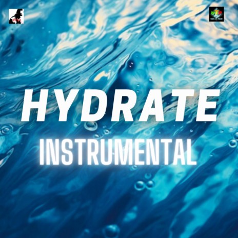HYDRATE (INSTRUMENTAL) | Boomplay Music