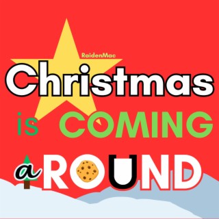 Christmas is Coming Around lyrics | Boomplay Music